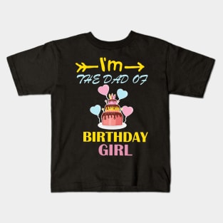 I'm the dad of the birthday girl family matching t-shirt Kids T-Shirt